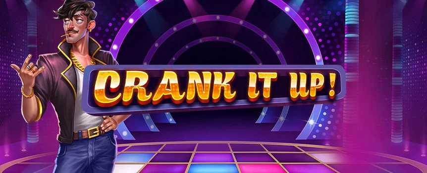 Turn back the clock with Crank It Up and bust a move with Free Spins, Bonuses, and a max win of 10,000x.